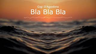 Gigi Dagostino-Bla Bla Bla