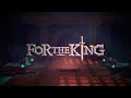 For the King - Official Console Launch Trailer