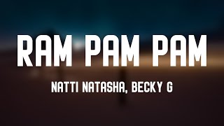 Ram Pam Pam - Natti Natasha, Becky G (Lyrics)