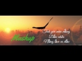 Mashup Tình Yêu Màu Nắng - Dấu Mưa - Nắng Ấm Xa Dần Hay Nhất
