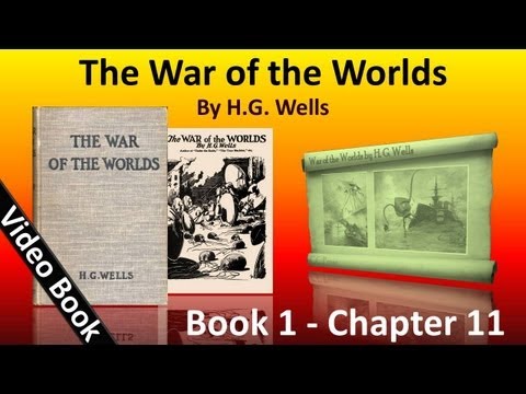 Book 1 - Ch 11 - The War of the Worlds by HG Wells