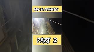 Floorman Rig Floor Floorman Oil Rig Part 2
