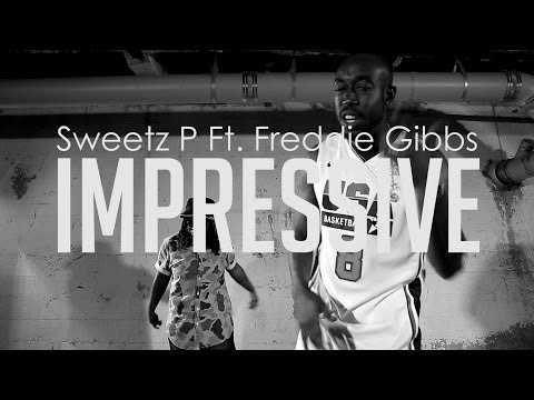 @SweetzP Ft. Freddie Gibbs - Impressive [User Submitted]