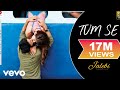 Tum Se Lyric Video - Jalebi|Jubin Nautiyal|Rhea & Varun|Samuel & Akanksha