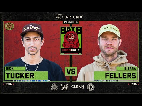 BATB 12: Nick Tucker Vs. Sierra Fellers - Round 1 | Battle At The Berrics - Presented By Cariuma