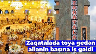 Zaqatalada Toya Gedən Ailənin Başına Iş Gəldi