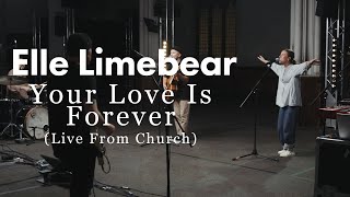 Elle Limebear - Your Love Is Forever