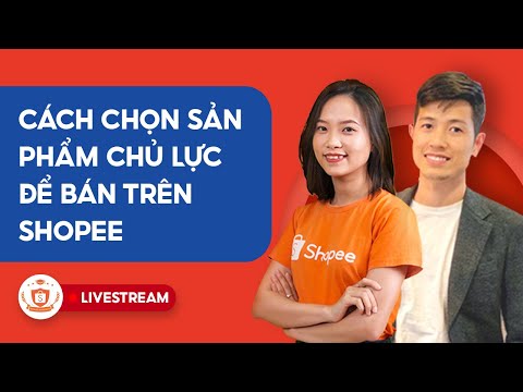 Trà Bô Và Cách Chọn Sản Phẩm Chủ Lực | Shopee Uni Livestream