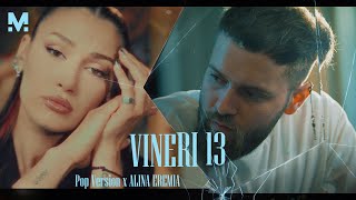 Majii X Alina Eremia - Vineri 13 | Official Video (Pop Version)