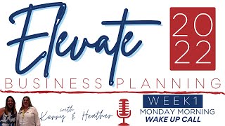 S2 Ep 37 Elevate 2022 Business Planning Week 1