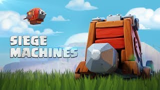 Siege Machines Are Here! (Clash of Clans Official) Siege Machines Are Here! (Clash of Clans Official)