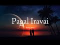 Pagal Iravai Song Lyrics | Adheef Muhamed (Lyrical Video)