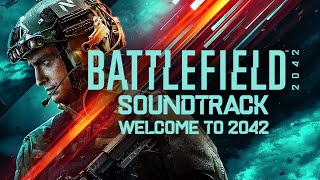 Battlefield 2042 Soundtrack - Welcome To 2042
