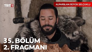 Alparslan Büyük Selçuklu 35. Bölüm 2. Fragman Zehir Etkisini Gösterdi