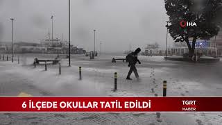 6 İlçede Okullar Tatil Edildi