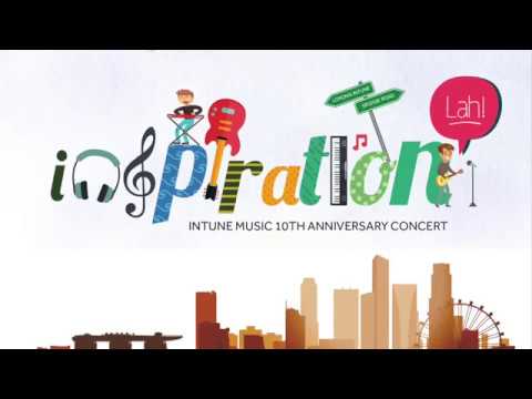 Singapore Pop Music School - Intune Music - 10th Anniversary Concert ‘Inspiration Lah’ Concert Video