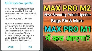 Asus Zenfone Max Pro M2 - April/May Security Patch Update - Bugs & More - Max Pro M1 Main Kab Ayega?