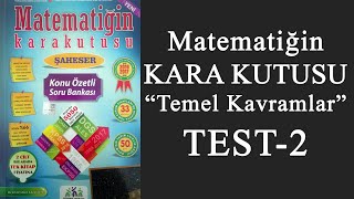 Matematiğin Kara Kutusu Temel Kavramlar - TEST 2