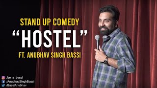 Play this video Hostel - Stand Up Comedy ft. Anubhav Singh Bassi