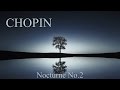 CHOPIN - Nocturne Op.9 No2 (60 min) Piano Classical Music Concentration Studying Reading Background