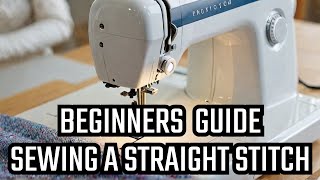 How to Sew a straight stitch on a sewing machine for beginners