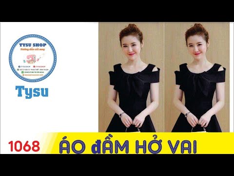 Hướng dẫn cắt may TysuShop số 1068: Áo Đầm Hở Vai