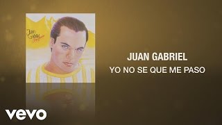 Watch Juan Gabriel Yo No Se Que Me Paso video