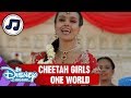 Cheetah Girls One World - One World | Disney Channel