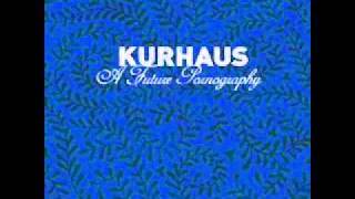 Watch Kurhaus The Sound Of Snow video