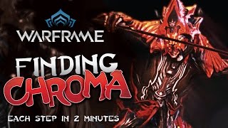 Warframe - How To Get Chroma - Each Step In 2 Minutes.