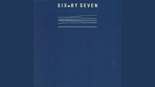 Watch Six By Seven A Beautiful Shape video