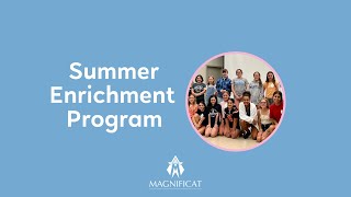 Magnificat Summer Enrichment Program