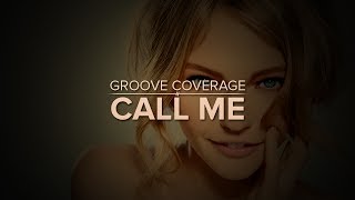 Watch Groove Coverage Call Me video