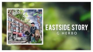 Watch G Herbo Eastside Story video