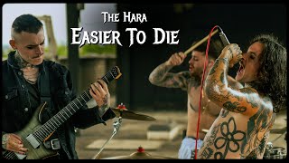 The Hara - Easier To Die Official Music Video