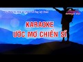 Karaoke Ước Mơ Chiến Sĩ - Ca Nhạc Truyền Thống