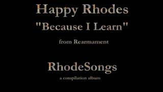 Watch Happy Rhodes Because I Learn video