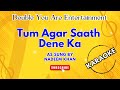 Karaoke: Tum Agar Saath Dene Ka - As Sung By Nadeem Khan ft. King Layo