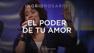 Watch Ingrid Rosario El Poder De Tu Amor video