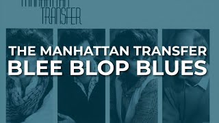 Watch Manhattan Transfer Blee Blop Blues video