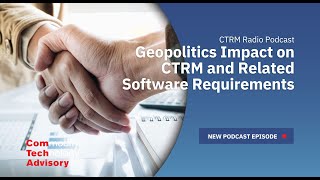 Ctrmradio 57 - Geopolitics Impact On Ctrm And Related Software Requirements