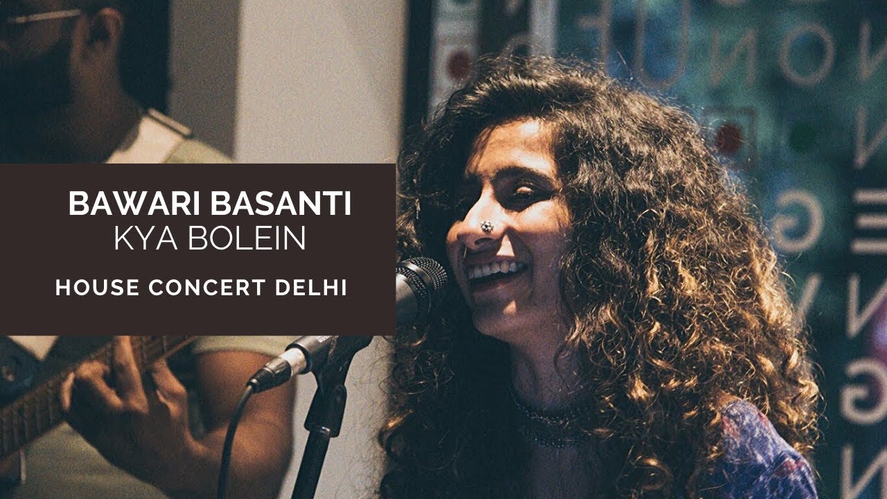 BawariBasanti - Kya Bolein | House Concert Delhi