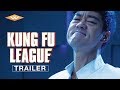 KUNG FU LEAGUE Official Trailer | Starring Vincent Zhao, Danny Chan, Andy On & Dennis To