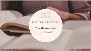 True Stewardship - Lord's Day 42