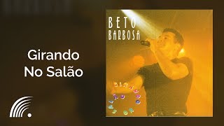 Watch Beto Barbosa Girando No Salao video