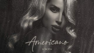 LOBODA - Americano |Премьера | КЛИП | 2021