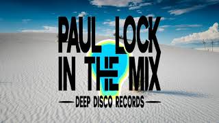 Deep House Dj Set #57 - In The Mix With Paul Lock - (2021)