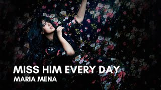 Watch Maria Mena Miss Him Every Day video