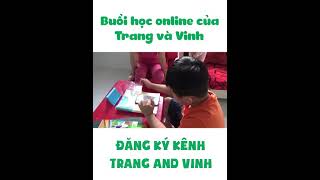 Buổi Học Online Của Trang Và Vinh Trang And Vinh