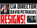 CIA DIRECTOR DAVID PETRAEUS RESIGNS OVER AFFAIR - WAS SLATED TO TESTIFY ON BENGHAZI NEXT WEEK!
